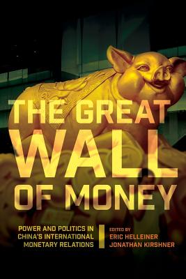 Seller image for The Great Wall of Money: Power and Politics in China's International Monetary Relations (Paperback or Softback) for sale by BargainBookStores