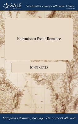 Seller image for Endymion: A Poetic Romance (Hardback or Cased Book) for sale by BargainBookStores