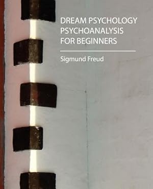 Imagen del vendedor de Dream Psychology - Psychoanalysis for Beginners - Freud (Paperback or Softback) a la venta por BargainBookStores