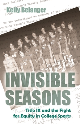 Seller image for Invisible Seasons: Title IX and the Fight for Equity in College Sports (Paperback or Softback) for sale by BargainBookStores