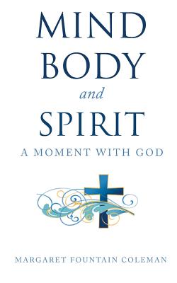 Image du vendeur pour Mind Body and Spirit: A Moment with God (Paperback or Softback) mis en vente par BargainBookStores