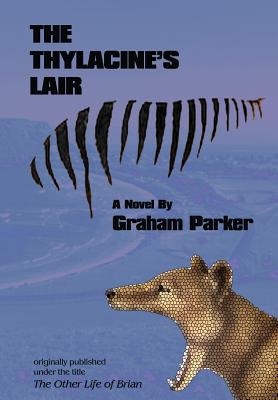 Imagen del vendedor de The Thylacine's Lair (Hardback or Cased Book) a la venta por BargainBookStores