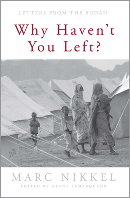Bild des Verkufers fr Why Haven't You Left?: Letters from the Sudan (Paperback or Softback) zum Verkauf von BargainBookStores