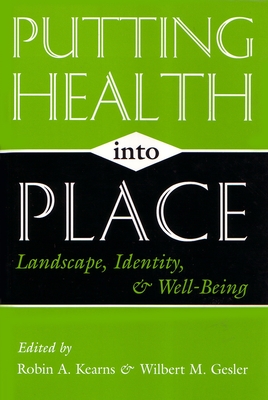 Image du vendeur pour Putting Health Into Place: Landscape, Identity, and Well-being (Paperback or Softback) mis en vente par BargainBookStores