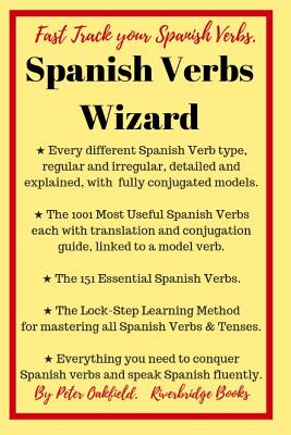 Seller image for Spanish Verbs Wizard: Everything you need to conquer Spanish verbs and speak Spanish fluently (Paperback or Softback) for sale by BargainBookStores