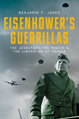 Seller image for Eisenhower's Guerrillas: The Jedburghs, the Maquis, and the Liberation of France (Hardback or Cased Book) for sale by BargainBookStores