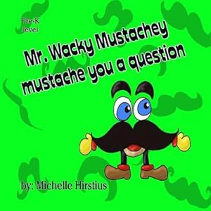 Immagine del venditore per Mr. Wacky Mustachey Mustache You a Question (Paperback or Softback) venduto da BargainBookStores