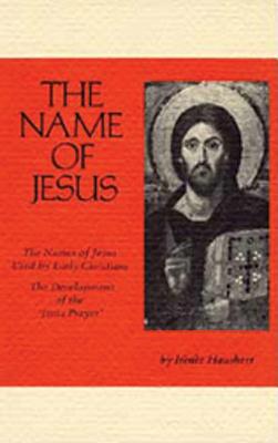 Seller image for The Name of Jesus, 44: The Names of Jesus Used by Early Christians and the Development of the Jesus Prayer (Paperback or Softback) for sale by BargainBookStores