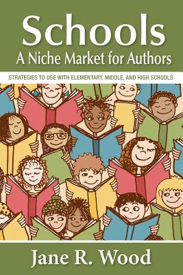 Image du vendeur pour Schools: A Niche Market for Authors (Paperback or Softback) mis en vente par BargainBookStores