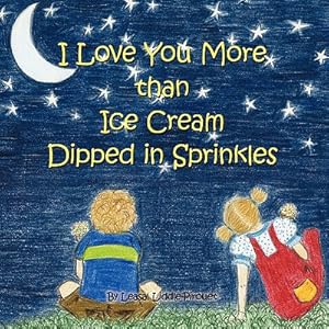 Seller image for I Love You More Than Ice Cream Dipped in Sprinkles (Paperback or Softback) for sale by BargainBookStores