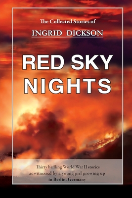 Imagen del vendedor de Red Sky Nights: The Collected Stories of Ingrid Dickson (Paperback or Softback) a la venta por BargainBookStores