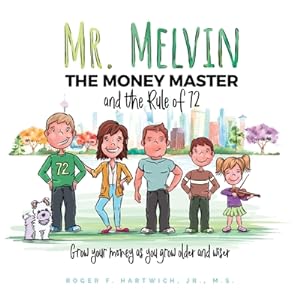 Bild des Verkufers fr Mr. Melvin The Money Master and the Rule of 72 (Paperback or Softback) zum Verkauf von BargainBookStores