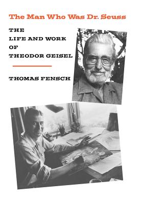 Seller image for The Man Who Was Dr. Seuss: The Life and Work of Theodor Geisel (Hardback or Cased Book) for sale by BargainBookStores