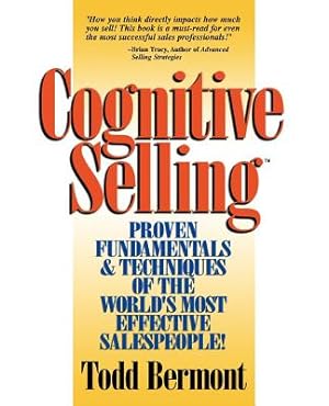 Seller image for Cognitive Selling: Proven Fundamentals & Techniques of the World's Most Effective Salespeople! (Paperback or Softback) for sale by BargainBookStores