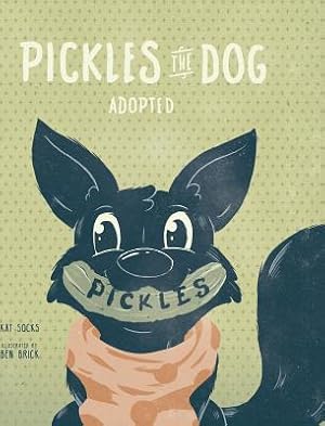 Image du vendeur pour Pickles the Dog: Adopted (Hardback or Cased Book) mis en vente par BargainBookStores