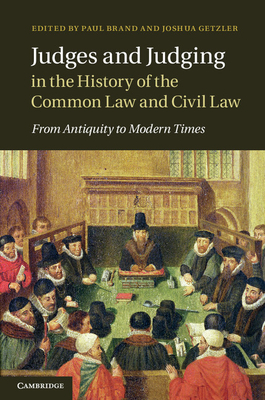 Seller image for Judges and Judging in the History of the Common Law and Civil Law: From Antiquity to Modern Times (Paperback or Softback) for sale by BargainBookStores