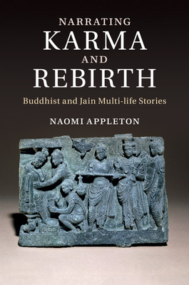 Image du vendeur pour Narrating Karma and Rebirth: Buddhist and Jain Multi-Life Stories (Paperback or Softback) mis en vente par BargainBookStores