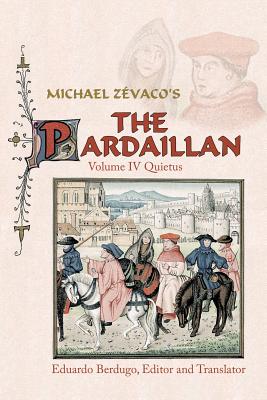 Seller image for Michael Zevaco's the Pardaillan: Volume IV: Quietus (Paperback or Softback) for sale by BargainBookStores
