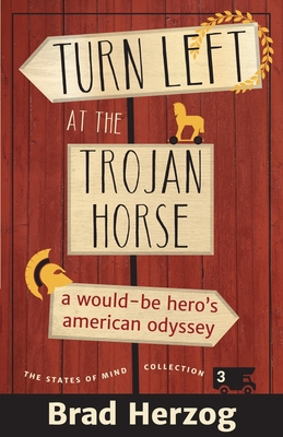 Seller image for Turn Left at the Trojan Horse: A Would-Be Hero's American Odyssey (Paperback or Softback) for sale by BargainBookStores