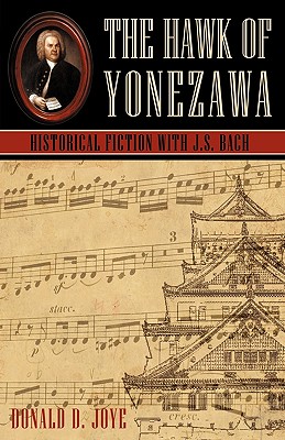 Seller image for The Hawk of Yonezawa: Historical Fiction with J.S. Bach (Paperback or Softback) for sale by BargainBookStores