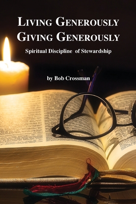 Seller image for Living Generously / Giving Generously: Spiritual Discipline of Stewardship (Paperback or Softback) for sale by BargainBookStores