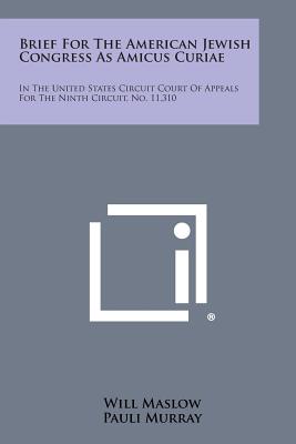 Image du vendeur pour Brief for the American Jewish Congress as Amicus Curiae: In the United States Circuit Court of Appeals for the Ninth Circuit, No. 11,310 (Paperback or Softback) mis en vente par BargainBookStores