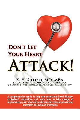 Seller image for Don't Let Your Heart Attack! a Comprehensive Guide to Help You Understand Heart Disease, Cholesterol Metabolism and How to Take Charge of Implementing (Paperback or Softback) for sale by BargainBookStores