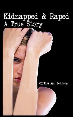 Immagine del venditore per Kidnapped & Raped: A True Story (Paperback or Softback) venduto da BargainBookStores