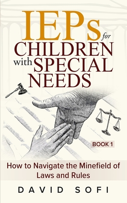 Imagen del vendedor de IEPs for Children with Special Needs: How to Navigate the Minefield of Laws and Rules (Book 1) (Paperback or Softback) a la venta por BargainBookStores