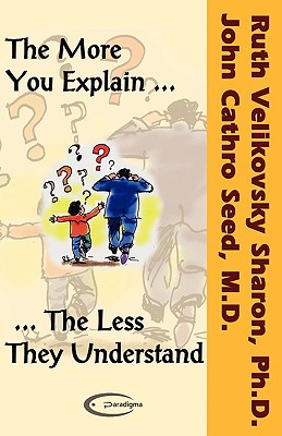 Seller image for The More You Explain, The Less They Understand (Paperback or Softback) for sale by BargainBookStores