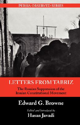 Seller image for Letters from Tabriz: The Russian Suppression of the Iranian Constitutional Movement (Paperback or Softback) for sale by BargainBookStores