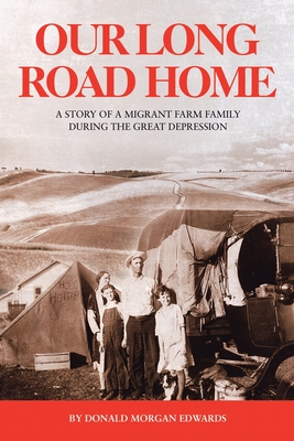 Imagen del vendedor de Our Long Road Home: A Story of a Migrant Farm Family During the Great Depression (Paperback or Softback) a la venta por BargainBookStores