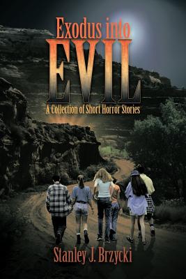 Bild des Verkufers fr Exodus Into Evil: A Collection of Short Horror Stories (Paperback or Softback) zum Verkauf von BargainBookStores