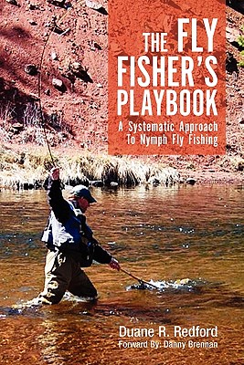 Imagen del vendedor de The Fly Fisher's Playbook: A Systematic Approach to Nymph Fly Fishing (Paperback or Softback) a la venta por BargainBookStores
