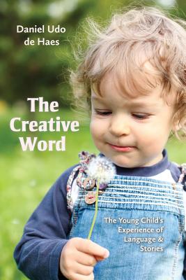 Imagen del vendedor de The Creative Word: The Young Child's Experience of Language and Stories (Paperback or Softback) a la venta por BargainBookStores