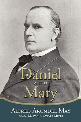 Image du vendeur pour Daniel and Mary: Edited by Mary Ann Sawyer Meyer (Hardback or Cased Book) mis en vente par BargainBookStores