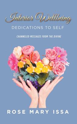 Seller image for Interior Wellbeing: Dedications to Self, Channeled Messages from the Divine (Paperback or Softback) for sale by BargainBookStores