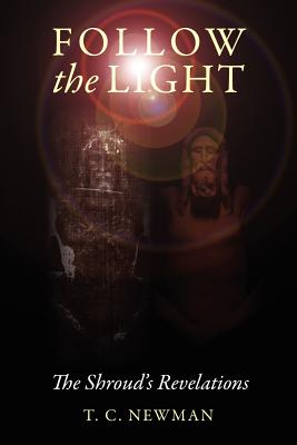 Immagine del venditore per Follow the Light: The Shroud's Revelations (Paperback or Softback) venduto da BargainBookStores