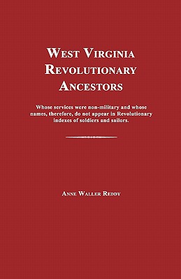 Image du vendeur pour West Virginia Revolutionary Ancestors: Whose Services Were Non-Military and Whose Names, Therefore, Do Not Appear in Revolutionary Indexes of Soldiers (Paperback or Softback) mis en vente par BargainBookStores