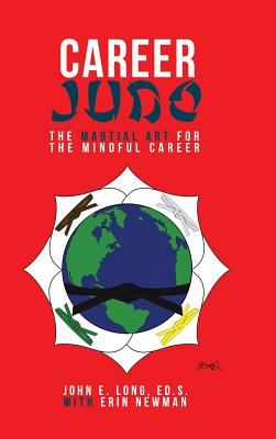 Immagine del venditore per Career Judo: The Martial Art for the Mindful Career (Hardback or Cased Book) venduto da BargainBookStores