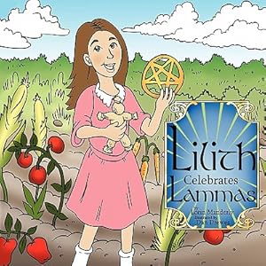 Imagen del vendedor de Lilith Celebrates Lammas (Paperback or Softback) a la venta por BargainBookStores