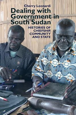 Seller image for Dealing with Government in South Sudan: Histories of Chiefship, Community and State (Paperback or Softback) for sale by BargainBookStores