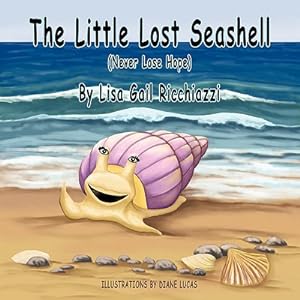 Imagen del vendedor de The Little Lost Seashell: (Never Lose Hope) (Paperback or Softback) a la venta por BargainBookStores