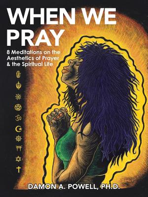 Seller image for When We Pray: 8 Meditations on the Aesthetics of Prayer & the Spiritual Life (Paperback or Softback) for sale by BargainBookStores