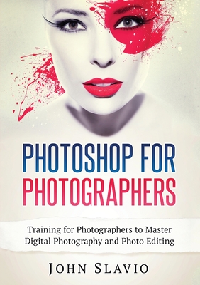 Seller image for Photoshop for Photographers: Training for Photographers to Master Digital Photography and Photo Editing (Color Version) (Paperback or Softback) for sale by BargainBookStores
