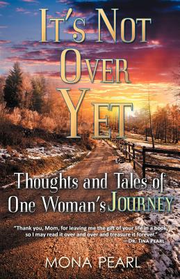 Seller image for It's Not Over Yet: Thoughts and Tales of One Woman's Journey (Paperback or Softback) for sale by BargainBookStores