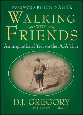 Seller image for Walking with Friends: An Inspirational Year on the PGA Tour (Paperback or Softback) for sale by BargainBookStores