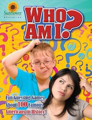 Seller image for Who Am I?: Fun Guessing Games About 100 Famous Americans in History! (Paperback or Softback) for sale by BargainBookStores