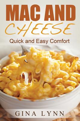 Seller image for Mac and Cheese: Quick and Easy Comfort (Paperback or Softback) for sale by BargainBookStores