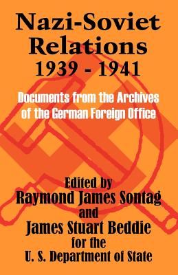 Seller image for Nazi-Soviet Relations 1939 - 1941: Documents from the Archives of the German Foreign Office (Paperback or Softback) for sale by BargainBookStores